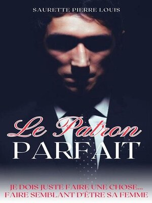 cover image of Le Patron Parfait